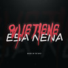 Qué Tiene Esa Nena RKT (Remix|Explicit) - NAHU IN THE MIX