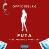 Puta(feat. MorrisJay) (Explicit) - Officieelrg&Pequeño&MorrisJay