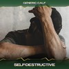 Self-Destructive (Tech House Mix, 24 Bit Remastered) - Generic Calf