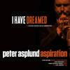 I Have Dreamed - Peter Asplund&Aspiration&Richard Rodgers&Oscar Hammerstein