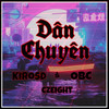 Dân Chuyên - OBC&KirosD&CzEight