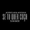 Se tu quer coça (feat. Mc Roger, Mc Gw & Mc Rennan) (Explicit) - DJ GH Sheik&Mc Roger&MC GW&MC Rennan