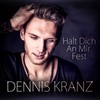 Halt Dich an mir fest - Dennis Kranz
