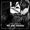 We Are Venom - Moses&EMR3YGUL