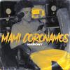 Mami Coronamos (feat. Hairony) - Melody Records International&Hairony