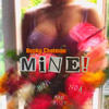 Mine! (feat. NOA, hippi. & Mazi Aset) (Explicit) - Rocky Chatman&&hippi.&Mazi aset