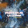 PARTY BAJO LA LLUVIA (feat. EJ3) - Sjr&Ej3