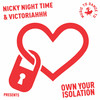 Own Your Isolation(feat. Victoriahhh) - Nicky Night Time&Victoriahhh