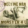 Monster 4 U (Original Mix) - The Incredible Melting Man