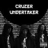 Undertaker (Explicit) - Cruzer