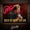 Hoje Eu Ouvi um Sim - Montenegro