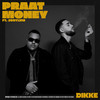 Praat Money (Explicit) - DIKKE&Josylvio