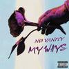 My Ways (Explicit) - No Vanity