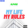 My Life My Rules (Explicit) - Alpha55&DJ PANK