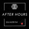 After Hours - Quadrini&New5ense