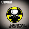 Im The Creator (Original Mix) - Darkstylez