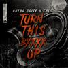 Turn This Bxxxx Up (Explicit) - Guero Noize&Cals