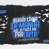 QUANDO CHEGA DE MANHÃ, NOS ARRASTA ELA PRA TRETA (Explicit) - DJ AG o Gringo
