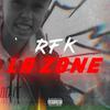 LA ZONE (Explicit) - RFK