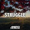 Struggle (Original Mix) - Axero