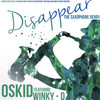 Disappear (The Saxophone Remix) - Oskid&Winky D