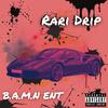 Rari Drip (Album Version) (Explicit) - B.A.M.N ENT