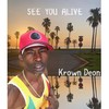 See You Alive - Krown Deon