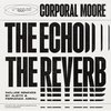 The Echo, The Reverb (Fernanda Arrau Remix) - Corporal Moore&Fernanda Arrau