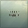 Shaded In (PALASTIC Remix) - filous&Jordan Léser