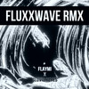 Fluxxwave Rmx - Flaymi&Clovis Reyes