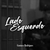 Lado Esquerdo - Gustavo Rodrigues