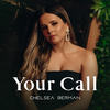 Your Call - Chelsea Berman&Melanie Dyer&Michael Carpenter
