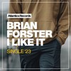 I Like It (Original Mix) - Brian Forster