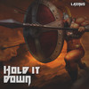 Hold It Down. - Lazrus