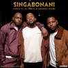 Singabonani - Lunga&Mduduzi Ncube&DJ Radix