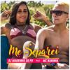 Me Separei (Explicit) - DJ Magrinho do PU&Mc Naninha