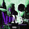 NEEDN0BODY! (feat. Num6a4) (Explicit) - TezzoDouble0&Num6a4