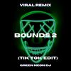 Bound 2 How You Gon' Be Mad On Vacation (Tik Tok Sped Up) (Remix) - Green Neon DJ