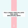 Feel Good (BRAUNFUFEL Remix) - Braunfufel&Felix Jaehn&Mike Williams