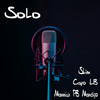 Solo (Explicit) - Mannish PB Mandigo&Capo Lb&Slim