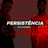 Persistência - MC L4&Mc Dezin