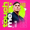 Touch Me (Roby Ruddo Slap Mix) - DJ Z