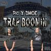 Trap Boomin(feat. Dmoe) (Explicit) - P80&Dmoe