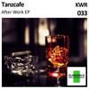 After Work (Original Mix) - Tanzcafe