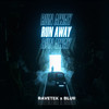 Run Away - Ravetek&Blur