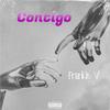 Contigo (Explicit) - Frankie V