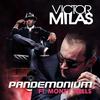 Pandemonium (Club Mix) - Victor Milas&Monty Wells