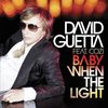 Baby When the Light(feat. Cozi) (Laidback Luke Remix) - David Guetta&Steve Angello&Cozi