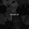 Pullin Up (Explicit) - SLAP HOUSE MAFIA&DKSH