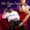 No Tiene Necesidad (Explicit) - MrSanchez